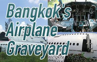 Bangkok Airplane Graveyard - Everything You Need To Know Including How To Find It And Who To Pay!
